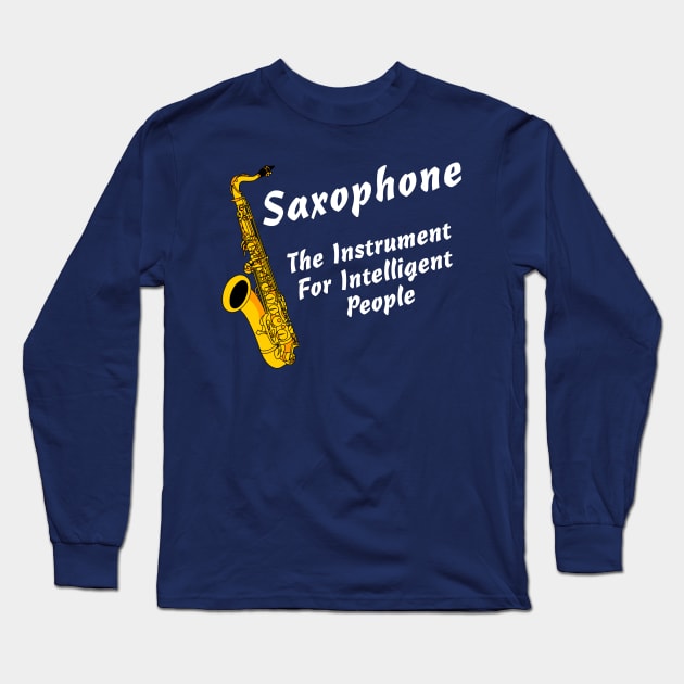 Intelligent Saxophone White Text Long Sleeve T-Shirt by Barthol Graphics